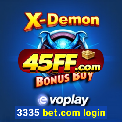 3335 bet.com login